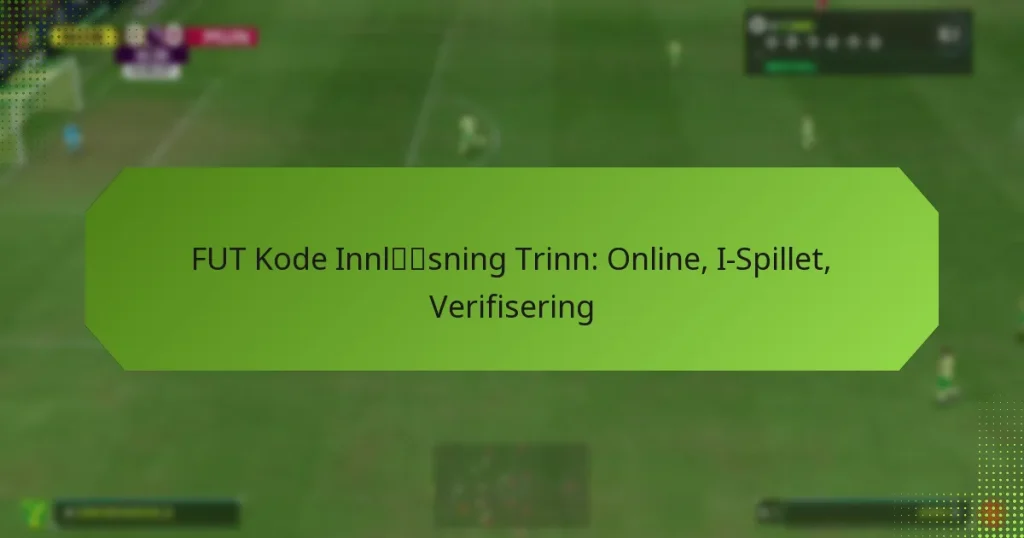 featured-image-fut-kode-innlsning-trinn-online-i-spillet-verifisering