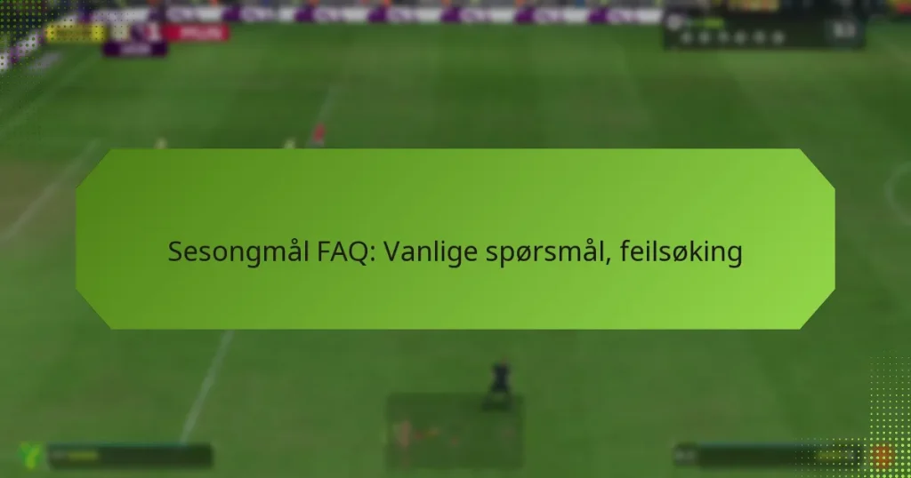 featured-image-sesongmal-faq-vanlige-sporsmal-feilsoking