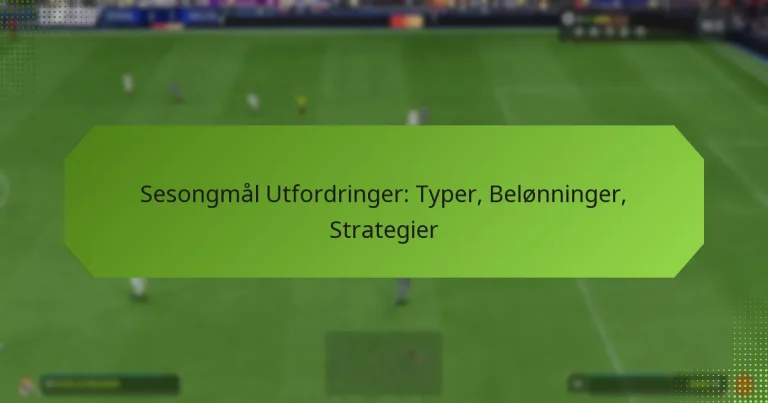 featured-image-sesongmal-utfordringer-typer-belonninger-strategier