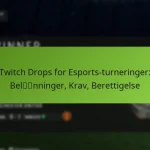featured-image-twitch-drops-for-esports-turneringer-belnninger-krav-berettigelse