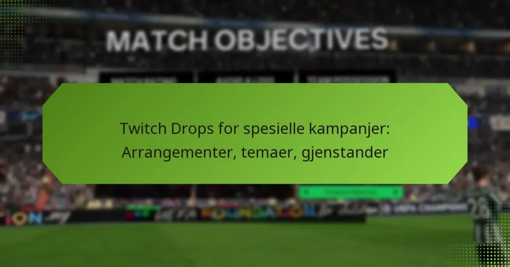 featured-image-twitch-drops-for-spesielle-kampanjer-arrangementer-temaer-gjenstander
