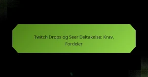 featured-image-twitch-drops-og-seer-deltakelse-krav-fordeler