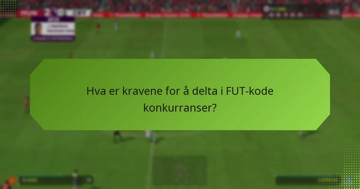 Hvilke belønninger kan jeg forvente fra FUT-kode konkurranser?