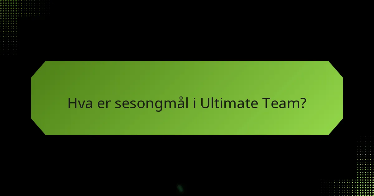 Hvordan gagner sesongmål spillerne?