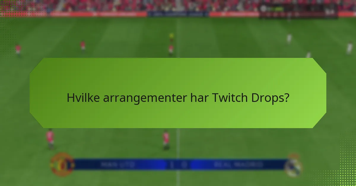 Hvordan kan jeg delta i Twitch Drops?