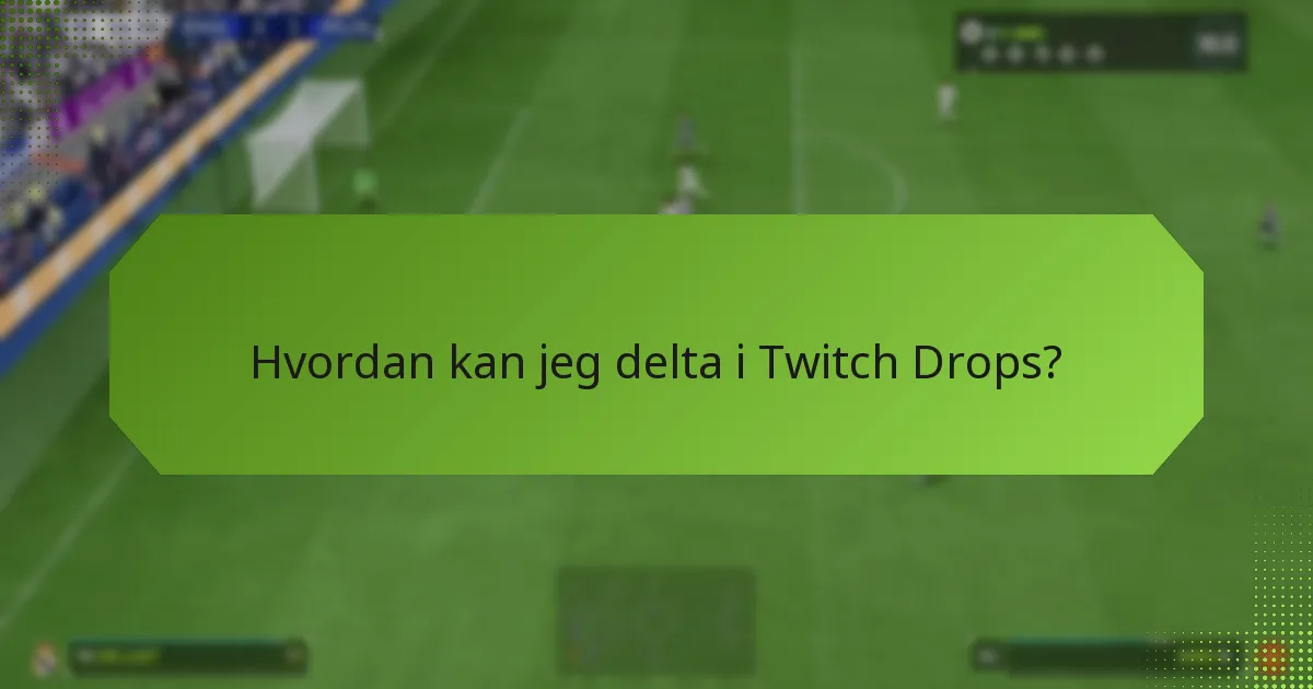 Hvordan sammenlignes Twitch Drops med andre belønningssystemer?