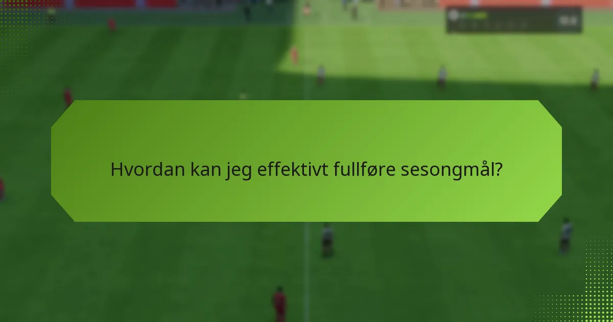 Hvilke feilsøkingsskritt kan jeg ta for problemer med sesongmål?