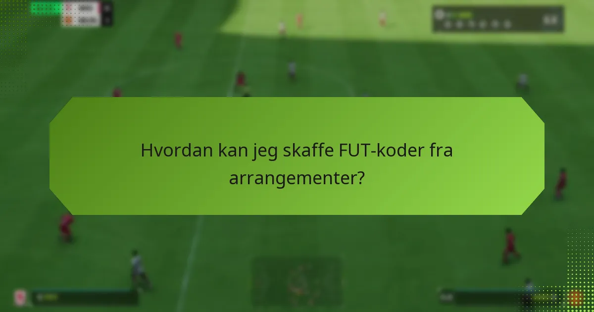 Når er de beste tidene å se etter FUT-koder?