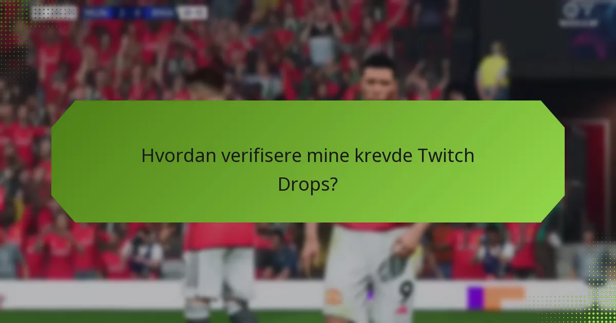 Hvilke plattformer støtter Twitch Drops?